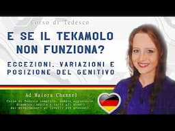 Lezione Tedesco 132 | E se il TeKaMoLo non funziona? Eccezioni, variazioni  e posizione del genitivo