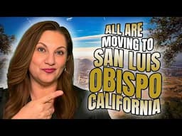 6 HUGE Reasons Why People are Moving to SAN LUIS OBISPO California in 2025!!🤯