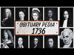 Famous People We've Lost in 1736 - Obituary in 1736 - EP2