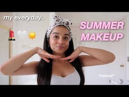 EVERYDAY SUMMER MAKEUP ROUTINE *glowy + natural*