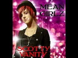 Mean Girlz - Scotty Vanity