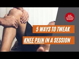 5 Ways to Modify Knee Pain in a Session