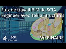 [FR] Flux de travail BIM de SCIA Engineer avec Tekla Structures