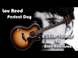 How to play:  Perfect Day by Lou Reed - Acoustically - 2024