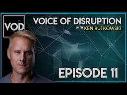 Episode 11 - Being Focused, Luck, Changing The Future | Voice Of Disruption