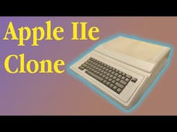 Taking a Look at a Rare Apple II Clone.