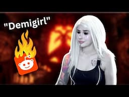 "I think I'm a demigirl" | Roasting the LGBT Subreddit | PART 2 |