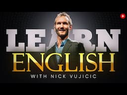 LEARN ENGLISH with NICK VUJICIC | by @EnglishSpeeches