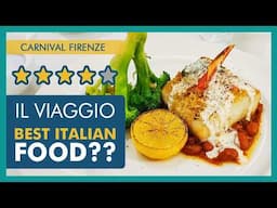 Carnival Firenze Dining: IL Viaggio Restaurant Experience & Review