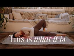 This Is What It Is Right Now⎪Yin Yoga For Acceptance