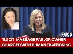 Human trafficking charges announced against 'illicit' massage parlor owner