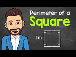 How to Find the Perimeter of a Square | Math with Mr. J