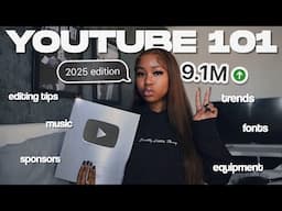 HOW TO START & GROW A YOUTUBE CHANNEL IN 2025 | editing, fonts, music, brands