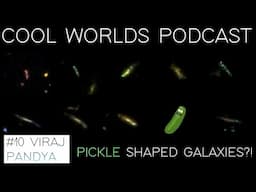 #10 - Viraj Pandya - Early Galaxies with JWST, Galaxies "Gone Bananas", Galaxy Formation