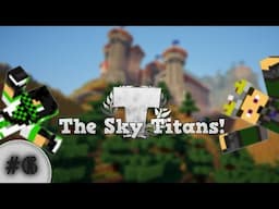 Minecraft TheSkyTitans : Episodul 6