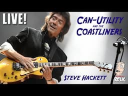 STEVE HACKETT and NAD SYLVAN perform CAN-UTILITY AND THE COASTLINERS LIVE!