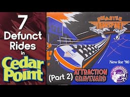 7 Defunct Rides in Cedar Point - Attraction Graveyard (Part 2)