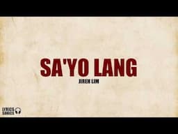 Jireh Lim - Sa’yo Lang (Lyrics)