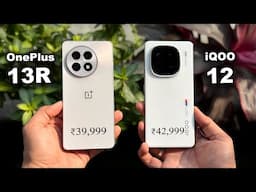 OnePlus 13R vs iQOO 12 Detailed Comparison & Review | Which Gives Most Value in 2025? (HINDI)