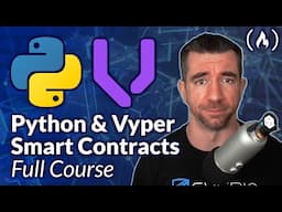 Vyper and Python Smart Contracts on Blockchain – Full Course for Beginners