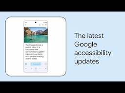 What’s New in Google Accessibility | Episode 7 | American Sign Language