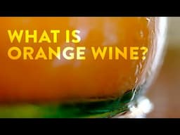 What is Orange Wine?