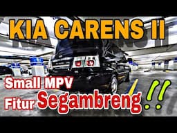 KELEMAHAN MOBIL KIA CARENS 2 SMALL MPV FITUR SEGAMBRENG!🤩💆‍♂️#carreview #otomotif #mobilmurah #fun