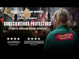 Conscientious Protectors: A Story of Rebellion Against Extinction - Trailer