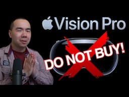 5 Reasons You Should Not Buy the Apple Vision Pro - Watch This to Save $4000!