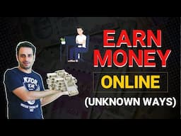 Unknown ways to Earn Money Online