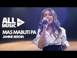 JANINE BERDIN - Mas Mabuti Pa (MYX Live! Performance)