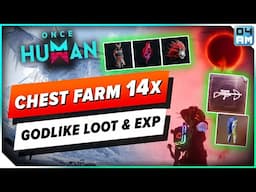 Once Human GODLIKE 14x Lunar Oracle Chest Farm For EXP & Endgame Loot FAST!