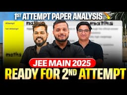 JEE Main 2025: 1st Attempt PAPER ANALYSIS🔥| Ready for 2nd Attempt?? 🚀