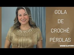 GOLA DE CROCHÊ PÉROLAS FAÇA E VENDA Simone Eleoterio