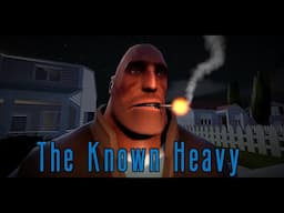 The Known Heavy Final Trailer [SFM]