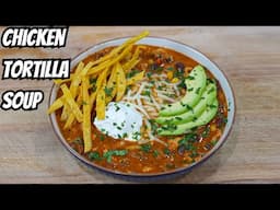 How To Make Creamy & Delicious Chicken Tortilla Soup