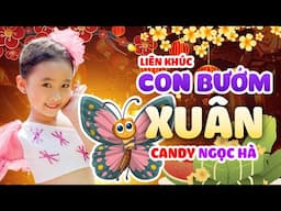 Con Bướm Xuân - Bé Candy Ngọc Hà - Nhạc Thiếu Nhi Xuân Sôi Động Hay Nhất 2025