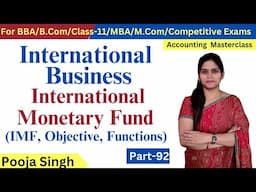 International Monetary Fund | IMF | Role | Objectives | Function | BBA | Class 11 | MBA | M.Com