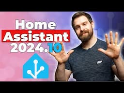 Everything New In Home Assistant 2024.10!