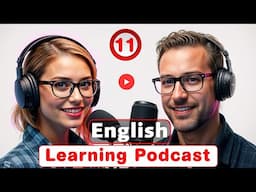 Learn English Quickly and easily with podcasts Conversation | episode 11