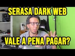 Não assine o Serasa Dark Web antes de ver este vídeo! E nem depois! Vazamento de dados na deep web