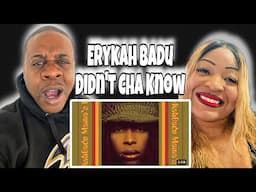 This Is So Deep!!  Erykah Badu - Didn't Cha Know (Reaction)