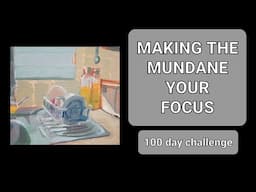 Making The Mundane Your Focus