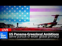 US Greenland-Panama Ambitions Aimed at War with Russia-China