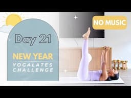 DAY 21 ⭐️ NEW YEAR YOGALATES CHALLENGE | Heal & Transform w/ this Dynamic Blend of Yoga & Pilates!