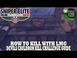 Sniper Elite Resistance | How to Kill Eloi Coste with an LMG | Kill Challenge Guide