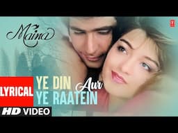 Lyrical: Ye Din Aur Ye Raatein | Maina | Anuradha Paudwal, Suresh Wadkar | Kishan Kumar, Tanya Singh