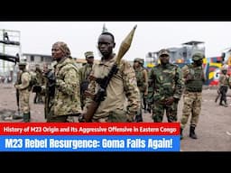 M23 Rebel Resurgence: Goma Falls Again! 🌍 Story of Eastern Congo Crisis Explained!