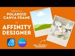 Canva Frames in Affinity Designer | Realistic Polaroid Frames from Vectors