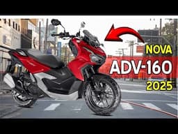 NOVA: HONDA ADV-160 - 2025 | NOVO MOTOR | MAIS POTENTE - TUDO SOBRE ELA !!!!